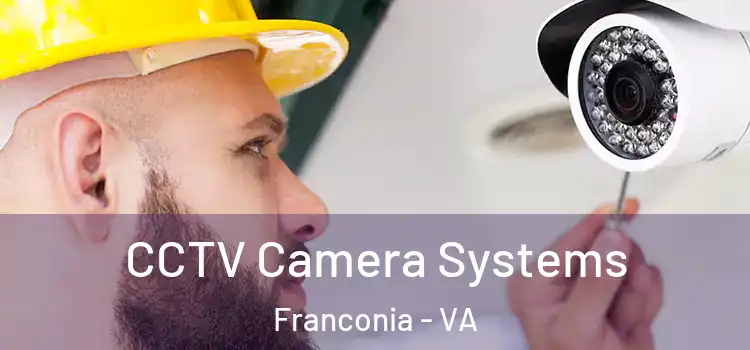 CCTV Camera Systems Franconia - VA