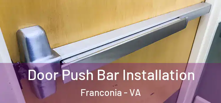 Door Push Bar Installation Franconia - VA