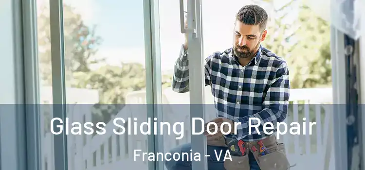 Glass Sliding Door Repair Franconia - VA