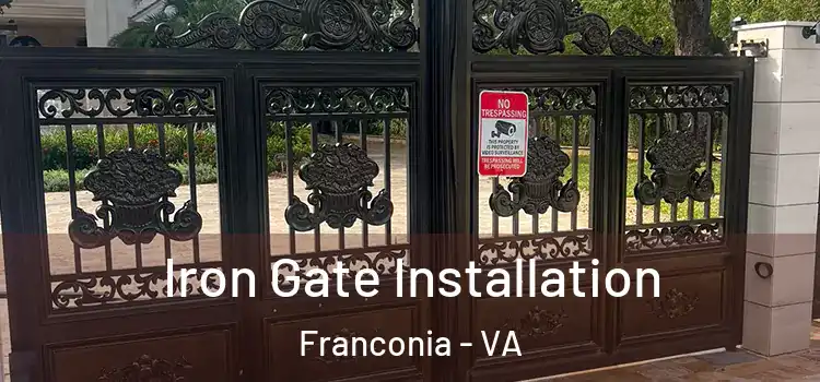  Iron Gate Installation Franconia - VA