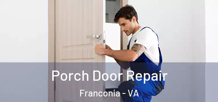  Porch Door Repair Franconia - VA