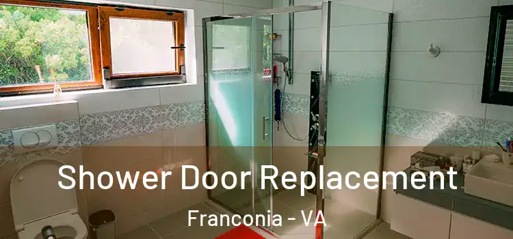 Shower Door Replacement Franconia - VA